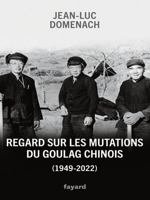 cover image of Regard sur les mutations du goulag chinois (1949-2022)